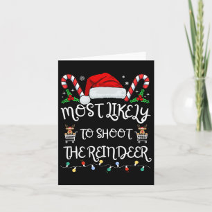 Most Likely To Shoot The Reindeer Family Christmas Card