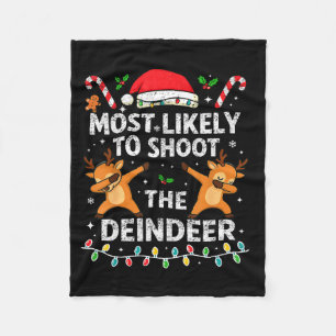 Most Likely To Shoot The Reindeer Family Christmas Fleece Blanket