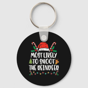Most Likely To Shoot The Reindeer Family Christmas Key Ring