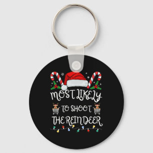 Most Likely To Shoot The Reindeer Family Christmas Key Ring
