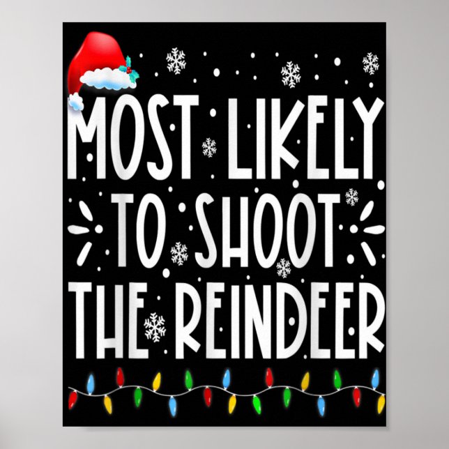 Most Likely To Shoot The Reindeer Family Christmas Poster (Front)