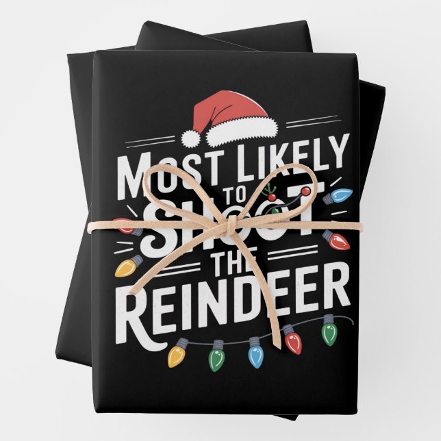 Most Likely To Shoot The Reindeer Family Christmas Wrapping Paper Sheet (In situ)