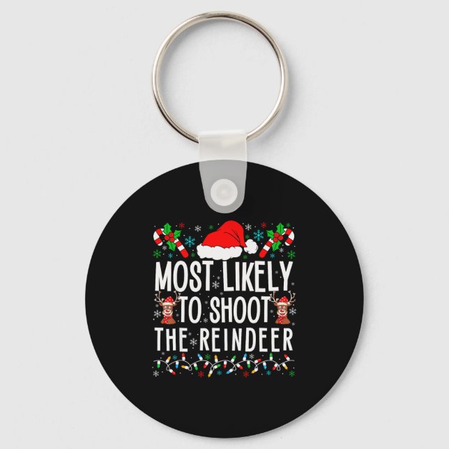 Most Likely To Shoot The Reindeer Funny Matching F Key Ring (Front)