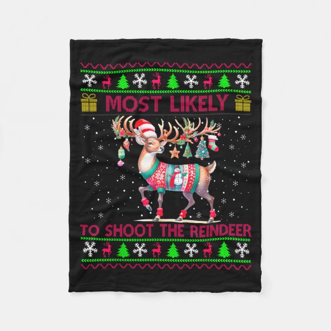 Most Likely To Shoot The Reindeer Matching Christm Fleece Blanket (Front)
