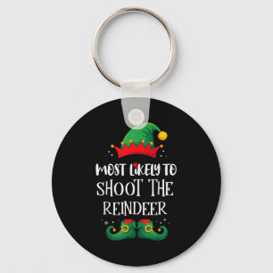 Most Likely To Shoot The Reindeer Matching Christm Key Ring