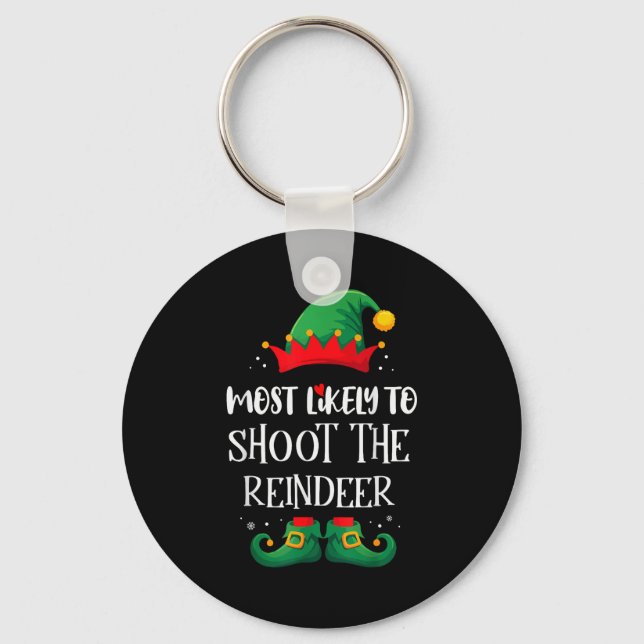 Most Likely To Shoot The Reindeer Matching Christm Key Ring (Front)