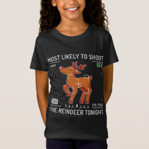 Most Likely to Shoot The Reindeer Tonight Xmas Pho T-Shirt
