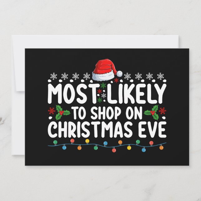 Most Likely To Shop On Christmas Eve Holiday Invitation (Front)