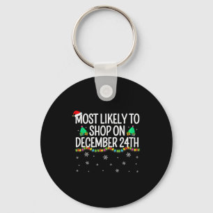 Most Likely To Shop On December 24th Family Christ Key Ring