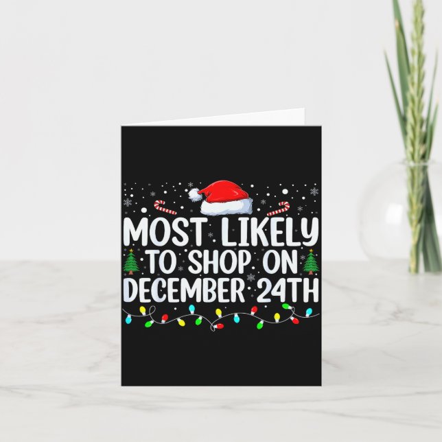 Most Likely To Shop On December 24th Funny Family  Card (Front)