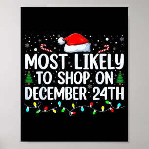 Most Likely To Shop On December 24th Funny Family Poster