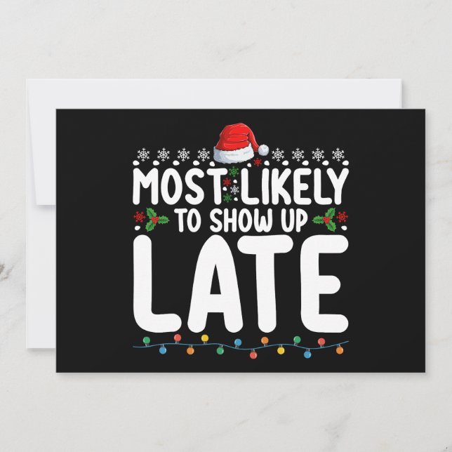 Most Likely To Show Up Late Christmas Family Invitation (Front)