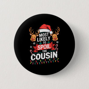 Most Likely To Sil The Cousin Christmas Party Fami 6 Cm Round Badge