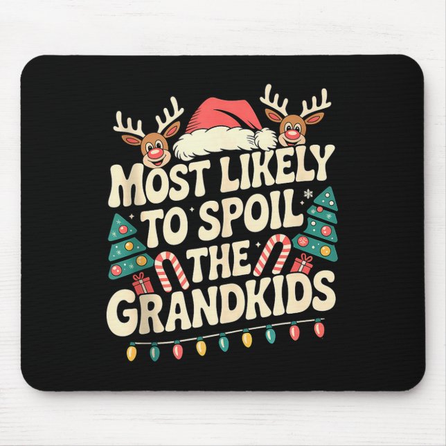 Most Likely To Sil The Grandkids Christmas Days Fu Mouse Mat (Front)