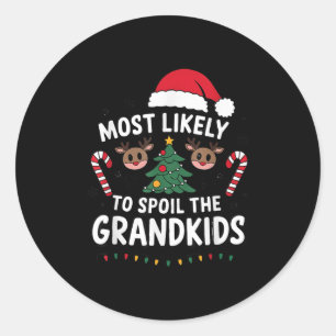 Most Likely To Sil The Grandkids Christmas Days Hu Classic Round Sticker