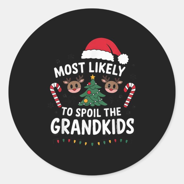 Most Likely To Sil The Grandkids Christmas Days Hu Classic Round Sticker (Front)