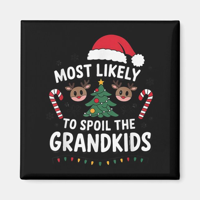 Most Likely To Sil The Grandkids Christmas Days Hu Magnet (Front)