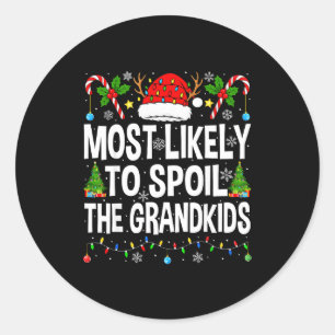 Most Likely To Sil The Grandkids Family Matching C Classic Round Sticker