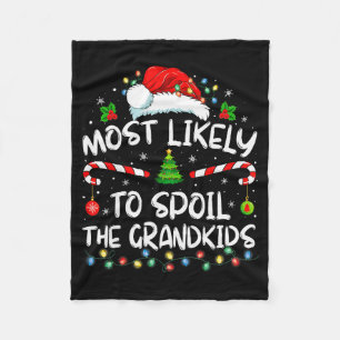 Most Likely To Sil The Grandkids Funny Christmas G Fleece Blanket