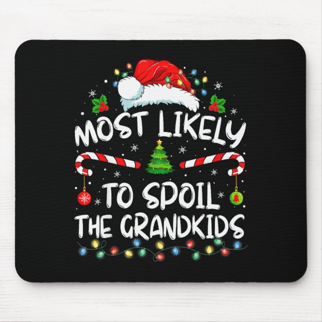 Most Likely To Sil The Grandkids Funny Christmas G Mouse Mat (Front)