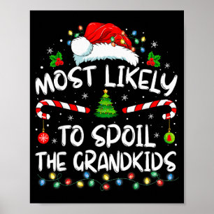 Most Likely To Sil The Grandkids Funny Christmas G Poster