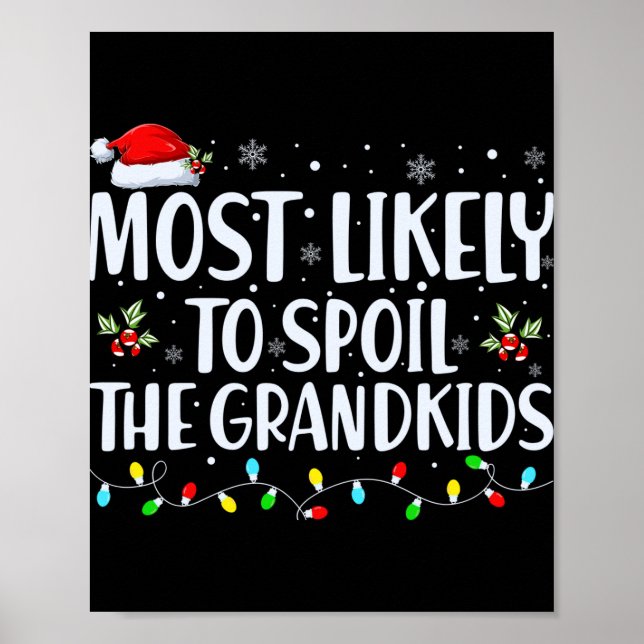 Most Likely To Sil The Grandkids Funny Christmas T Poster (Front)