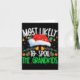 Most Likely To Sil The Grandkids Funny Matching Xm Card