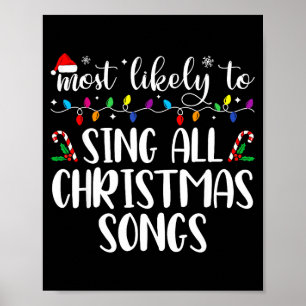 Most Likely To Sing All The Christmas Songs Family Poster
