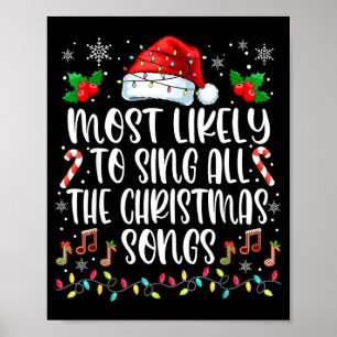 Most Likely To Sing All The Christmas Songs Family Poster