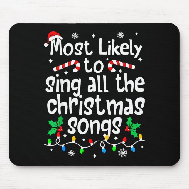 Most Likely To Sing All The Christmas Songs Singer Mouse Mat (Front)