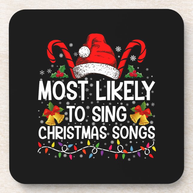 Most Likely To Sing Christmas Songs Coaster (Front)