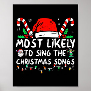 Most Likely To Sing The Christmas Songs Christmas  Poster
