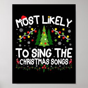 Most Likely To Sing The Christmas Songs Christmas Poster