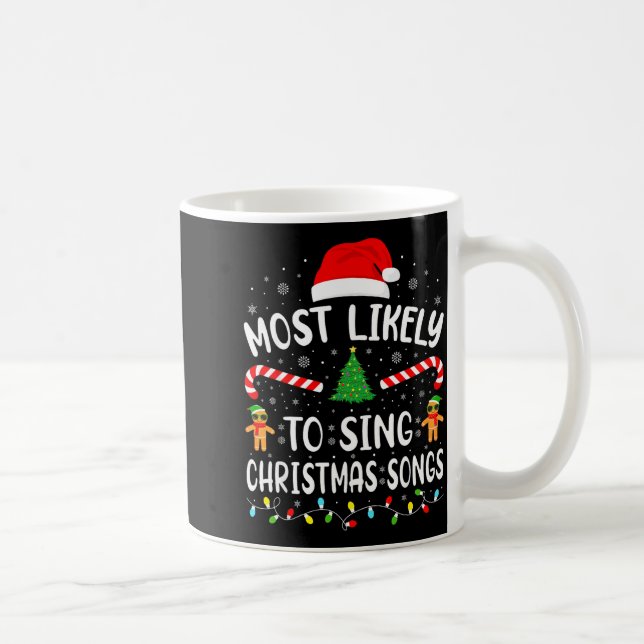 Most Likely To Sing The Christmas Songs Family Mat Coffee Mug (Right)
