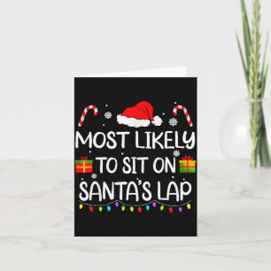 Most Likely To Sit On Santa's Lap Christmas Family Card