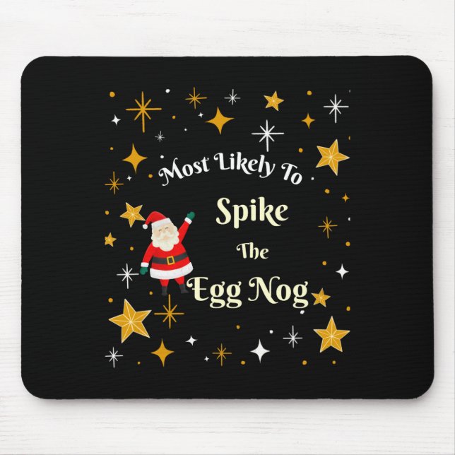 Most Likely To Ske The Egg Nog  Mouse Mat (Front)