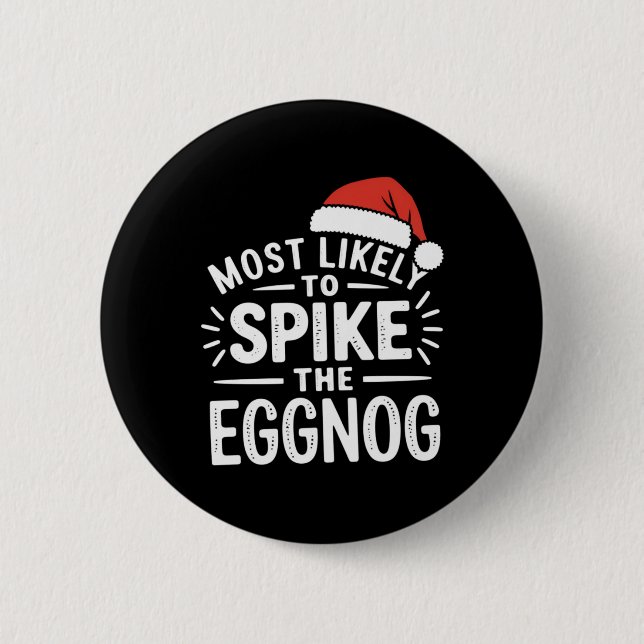 Most Likely To Ske The Eggnog Christmas Matching T 6 Cm Round Badge (Front)