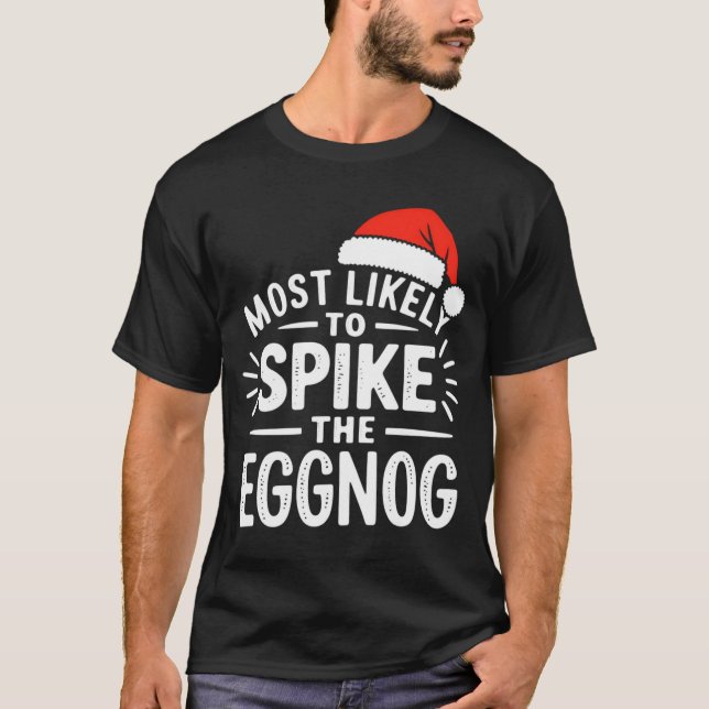 Most Likely To Ske The Eggnog Christmas Matching  T-Shirt (Front)