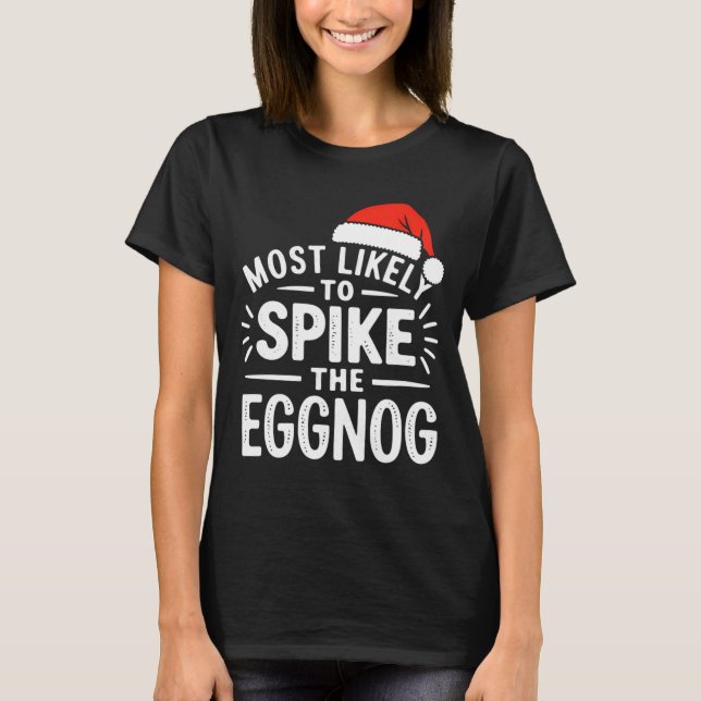 Most Likely To Ske The Eggnog Christmas Matching  T-Shirt (Front)