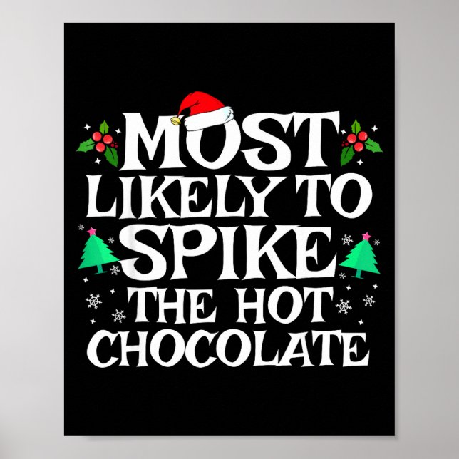 Most Likely To Ske The Hot Chocolate Funny Christm Poster (Front)