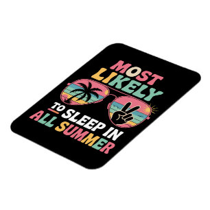Most Likely To Sleep In All Summer Teacher Gift Magnet