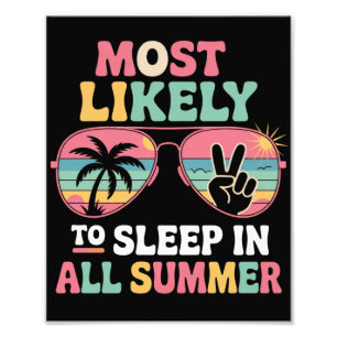 Most Likely To Sleep In All Summer Teacher Gift Photo Print