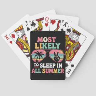 Most Likely To Sleep In All Summer Teacher Gift Playing Cards