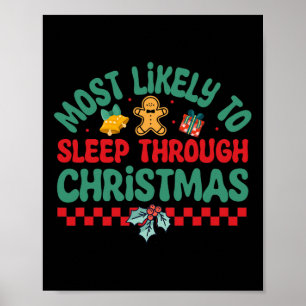 Most Likely To Sleep Through Christmas - Christmas Poster