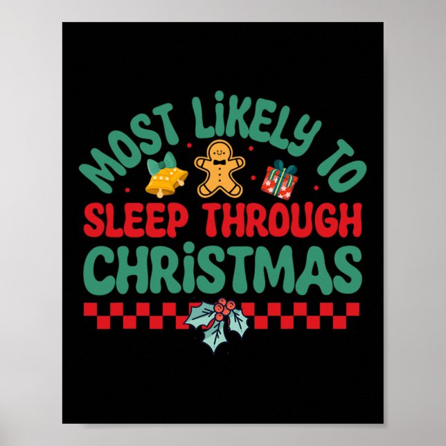 Most Likely To Sleep Through Christmas - Christmas Poster (Front)