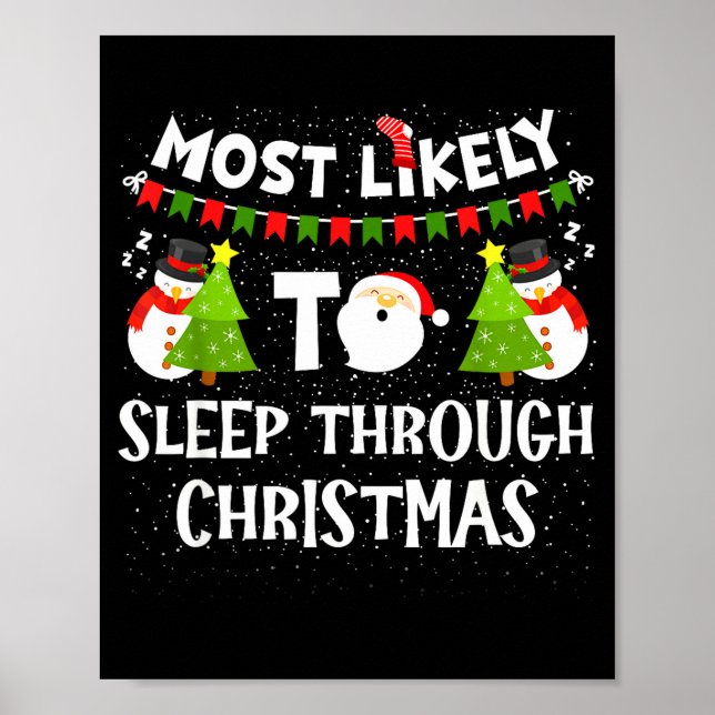 Most Likely To Sleep Through Christmas Family Matc Poster (Front)