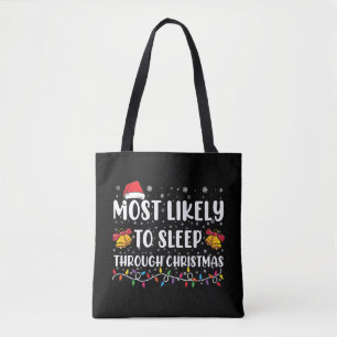 Most Likely To Sleep Through Christmas Family Xmas Tote Bag