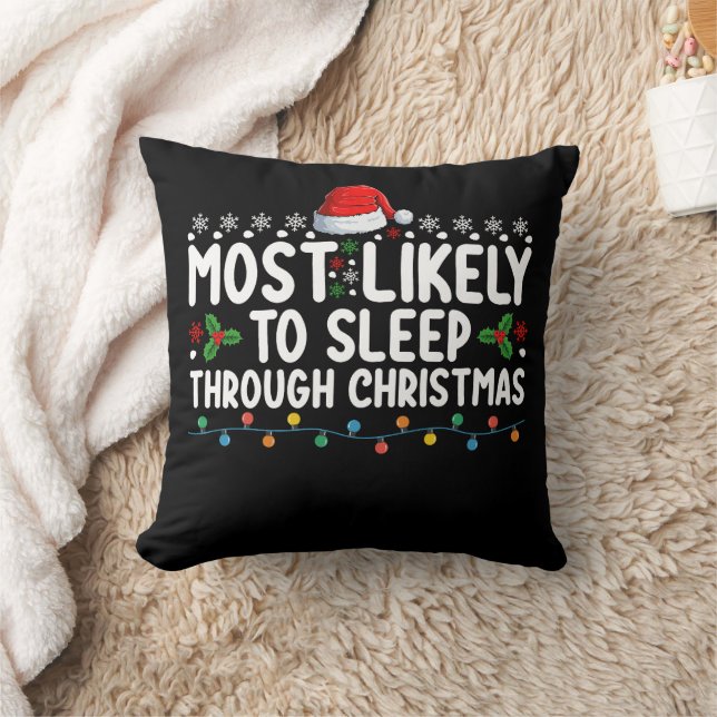 Most Likely To Sleep Through Christmas Holiday Cushion (Blanket)