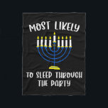 Most Likely To Sleep Through Party Hanukkah Group  Fleece Blanket<br><div class="desc">Most Likely To Sleep Through Party Hanukkah Group Matching</div>
