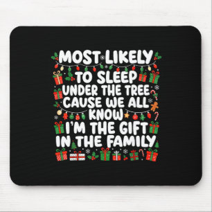Most Likely To Sleep Under The Tree Cause We All K Mouse Mat